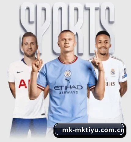 平台简介 - 体育资讯内容服务(MKSPORTS)